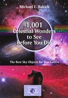 Michael E Bakich, Michael E. Bakich - 1,001 Celestial Wonders to See Before You Die