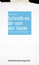 Silke Heimes - Schreib es dir von der Seele