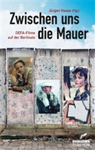 Jürgen Haase - Zwischen uns die Mauer