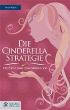 Nicole Aigner - Die Cinderella Strategie