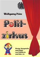 Wolfgang Prinz - Politzirkus