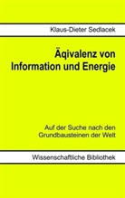 Klaus-D Sedlacek, Klaus-Dieter Sedlacek - Äquivalenz von Information und Energie