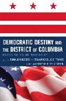 Ronald Walters, Ronald/ Travis Walters, Toni-Michelle Travis, Toni-Michelle C. Travis, Travis Toni-Michelle, Ronald W. Walters... - Democratic Destiny and the District of Columbia