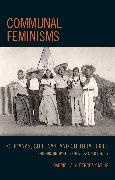 Gabriella Gutierrez, Gabriella Gutierrez Y Muhs,  Gutierrez y Muhs Gabriella, Gabriella Gutierrez y. Muhs, Gabriella Gutierrez y Muhs - Communal Feminisms - Chicanas, Chilenas, and Cultural Exile