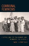 Gabriella Gutierrez, Gabriella Gutierrez y Muhs, Gutierrez y Muhs Gabriella, Gabriella Gutierrez y. Muhs, Gabriella Gutierrez y Muhs - Communal Feminisms