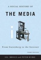 Briggs, Asa Briggs, Asa Burke Briggs, Asa/ Burke Briggs, Peter Burke - Social History of the Media