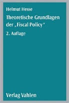 Helmu Hesse, Helmut Hesse, Hors Keppler, Horst Keppler, Andreas Schuseil - Theoretische Grundlagen der 'Fiscal Policy'