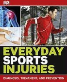 Dk, Not Available (NA), Dk Publishing - Everyday Sports Injuries