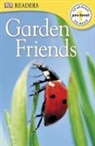Dk, DK Publishing, DK&gt;, Inc. Dorling Kindersley, DK Publishing - DK Readers L0: Garden Friends