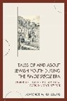 Lawrence Ginsburg, Lawrence M Ginsburg, Lawrence M. Ginsburg, Ginsburg Lawrence M. - Tales of and About Jewish Youth During the Fin-de-sicle Era