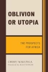 Chiku Malunga, Chiku/ Fowler Malunga - Oblivion or Utopia