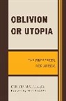 Chiku Malunga, Chiku/ Fowler Malunga, Malunga Chiku - Oblivion or Utopia