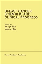 Jean Carol Hager, Diana M. Lopez, Marvin A. Rich - Breast Cancer: Scientific and Clinical Progress