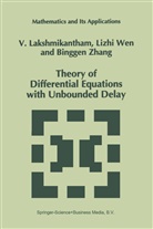 Binggen Zhang, Binggen Zhang, Zhang Binggen Zhang, V. Lakshmikantham, Lizhi Wen, Lizhi Wen... - Theory of Differential Equations with Unbounded Delay