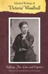 Victoria C Woodhull, Victoria C. Woodhull, Cari M Carpenter, Cari M. Carpenter - Selected Writings of Victoria Woodhull