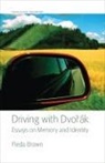 Fleda Brown, Fleda Brown Jackson - Driving With Dvorak