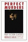 Horace L Gold, Horace L. Gold, Horace Leonard Gold - Perfect Murders