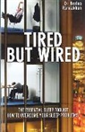 Dr Nerina Ramlakhan, Nerina Ramlakhan - Tired But Wired