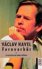 Vaclav Havel, Václav Havel - Fernverhör