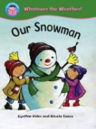 Nicola Evans, Nicole Evans, Cynthia Rider, Nicole Evans - Our Snowman