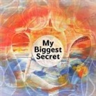 You - My Biggest Secret