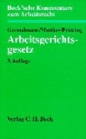 Claas-Hinrich Germelmann, Hans-Christoph Matthes, Hanns Prütting - Arbeitsgerichtsgesetz