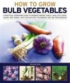 Richard Bird, Bird Richard - Growing Bulb Vegetables