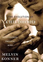 Melvin Konner - Evolution of Childhood