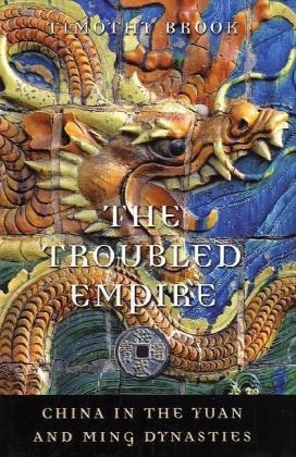 Timothy Brook, Timothy Brook - Troubled Empire - China in the Yuan and Ming Dynasties