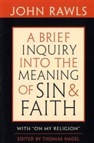 John Rawls, Thomas Nagel, Nagel Thomas - A Brief Inquiry into the Meaning of Sin and Faith