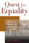 Neil Foley, Foley Neil - Quest for Equality