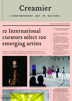Elen Filipovic, Elena Filipovic, Dougla Fogle, Douglas Fogle, Yukie Kamiya, Chus Martinez... - Creamier: Contemporary Art in Culture - 10 Curators, 100 Contemporary Artists, 10 Sources