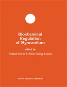 Ernst-Georg Krause, Roland Vetter - Biochemical Regulation of Myocardium