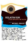 Michael Krausz, Michael Krausz, Michael (Milton C. Nahm Professor Krausz - Relativism