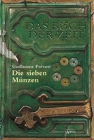 Guillaume Prévost - Das Buch der Zeit - Bd.2: Das Buch der Zeit - Die sieben Münzen