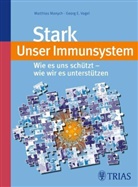 Manyc, Mathias Manych, Matthia Manych, Vogel, Georg Vogel, Georg E. Vogel - Stark - unser Immunsystem