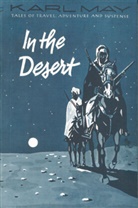 Karl May, Charles A Herausgegeben von Willoughby, Charles A Willoughby - In the Desert  (englisch)