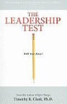 Timothy R. Clark - The Leadership Test: Will You Pass?