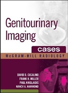 David Casalino, David D. Casalino, Nancy Hammond, Nancy A. Hammond, Frank Miller, Frank H. Miller... - Genitourinary Imaging Cases