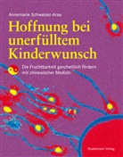 Schweizer-Arau, Annemarie Schweizer-Arau, Bettina Buresch - Hoffnung bei unerfülltem Kinderwunsch