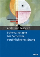 Arnou Arntz, Arnoud Arntz, Hanni van Genderen, Hannie Genderen, Hannie van Genderen, Hannie van Genderen - Schematherapie bei Borderline-Persönlichkeitsstörung