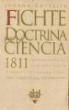 Johann Gottlieb Fichte, Reinhard Lauth - La doctrina de la ciencia, 1811