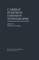 Markus Schwaiger - Cardiac Positron Emission Tomography