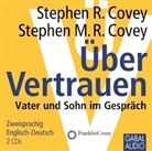 Stephen M.R Coves, Stephen Covey, Stephen M Covey, Stephen M R Covey, Stephen M. Covey, Stephen M. R. Covey... - Über Vertrauen, 2 Audio-CD (Audiolibro)