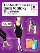 Jane Buckingham - The Modern Girl's Guide to Sticky Situations