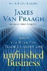 James Van Praagh, James Van Praagh - Unfinished Business