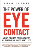 Michael Ellsberg, Ellsberg Michael - The Power of Eye Contact