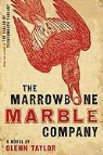 Glenn Taylor, M. Glenn Taylor - The Marrowbone Marble Company