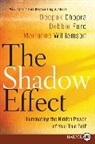 Deepak Chopra, Deepak/ Williamson Chopra, Debbie Ford, Marianne Williamson - The Shadow Effect: Illuminating the Hidden Power of Your True Self