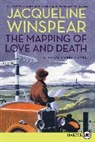 Jacqueline Winspear - The Mapping of Love and Death